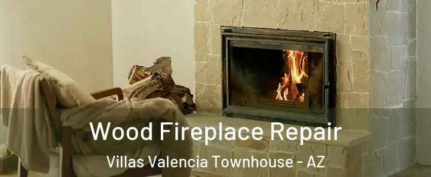 Wood Fireplace Repair Villas Valencia Townhouse - AZ