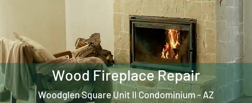Wood Fireplace Repair Woodglen Square Unit II Condominium - AZ