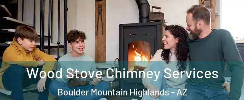 Wood Stove Chimney Services Boulder Mountain Highlands - AZ