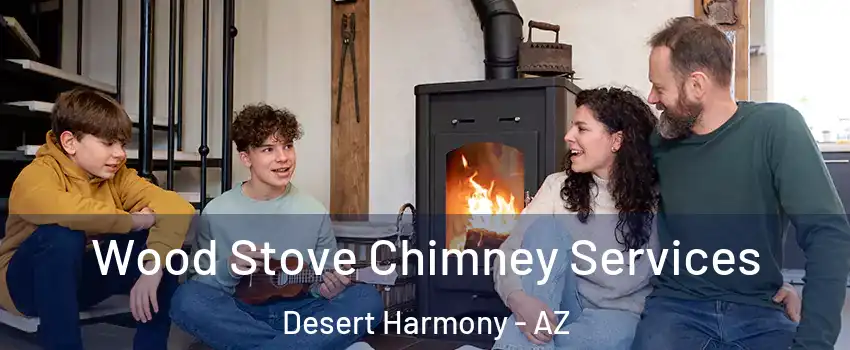 Wood Stove Chimney Services Desert Harmony - AZ
