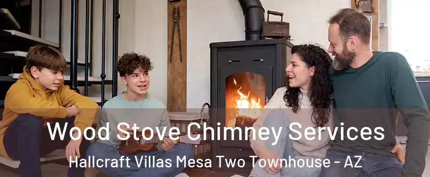 Wood Stove Chimney Services Hallcraft Villas Mesa Two Townhouse - AZ