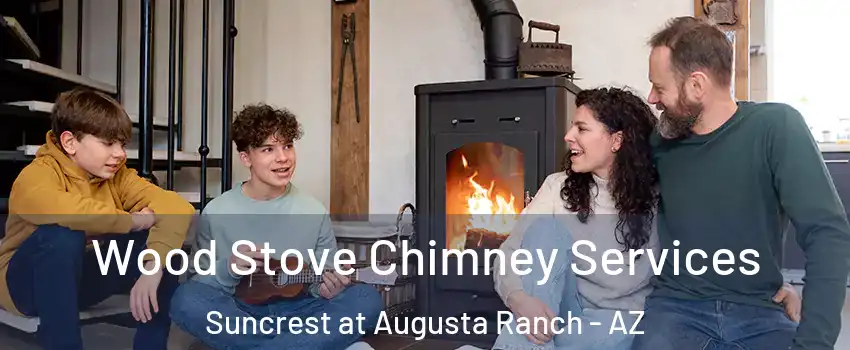 Wood Stove Chimney Services Suncrest at Augusta Ranch - AZ