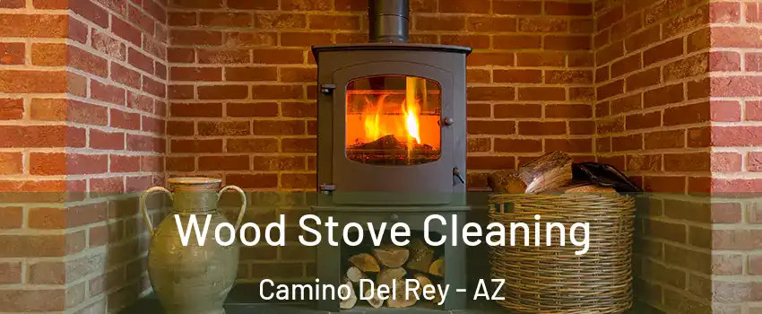 Wood Stove Cleaning Camino Del Rey - AZ