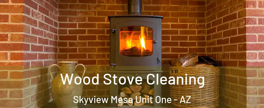 Wood Stove Cleaning Skyview Mesa Unit One - AZ