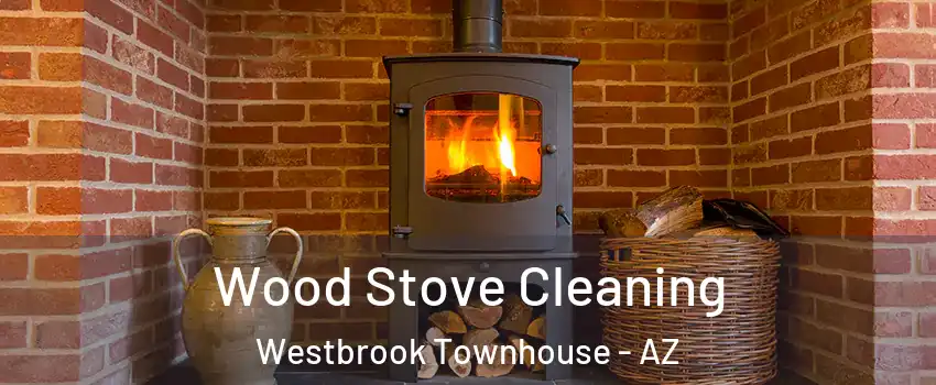 Wood Stove Cleaning Westbrook Townhouse - AZ