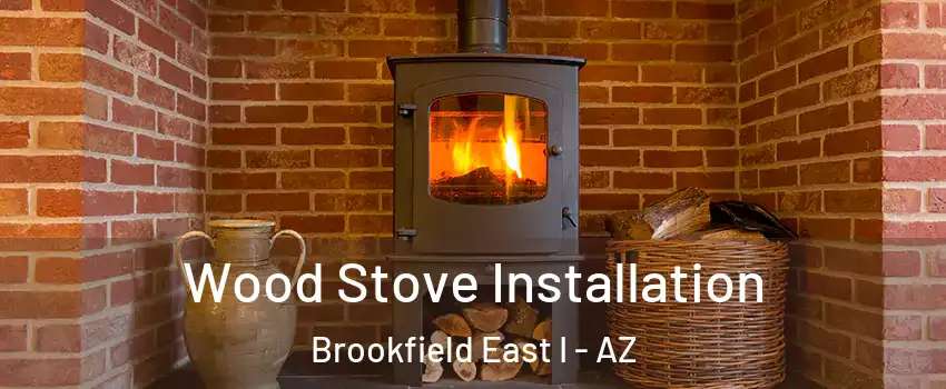 Wood Stove Installation Brookfield East I - AZ