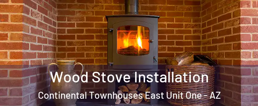 Wood Stove Installation Continental Townhouses East Unit One - AZ