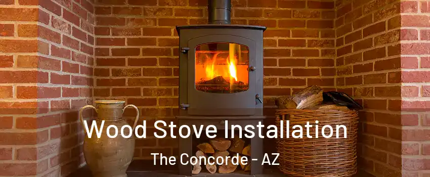 Wood Stove Installation The Concorde - AZ