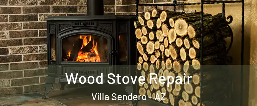 Wood Stove Repair Villa Sendero - AZ
