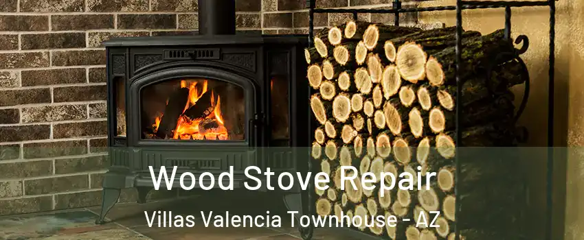 Wood Stove Repair Villas Valencia Townhouse - AZ